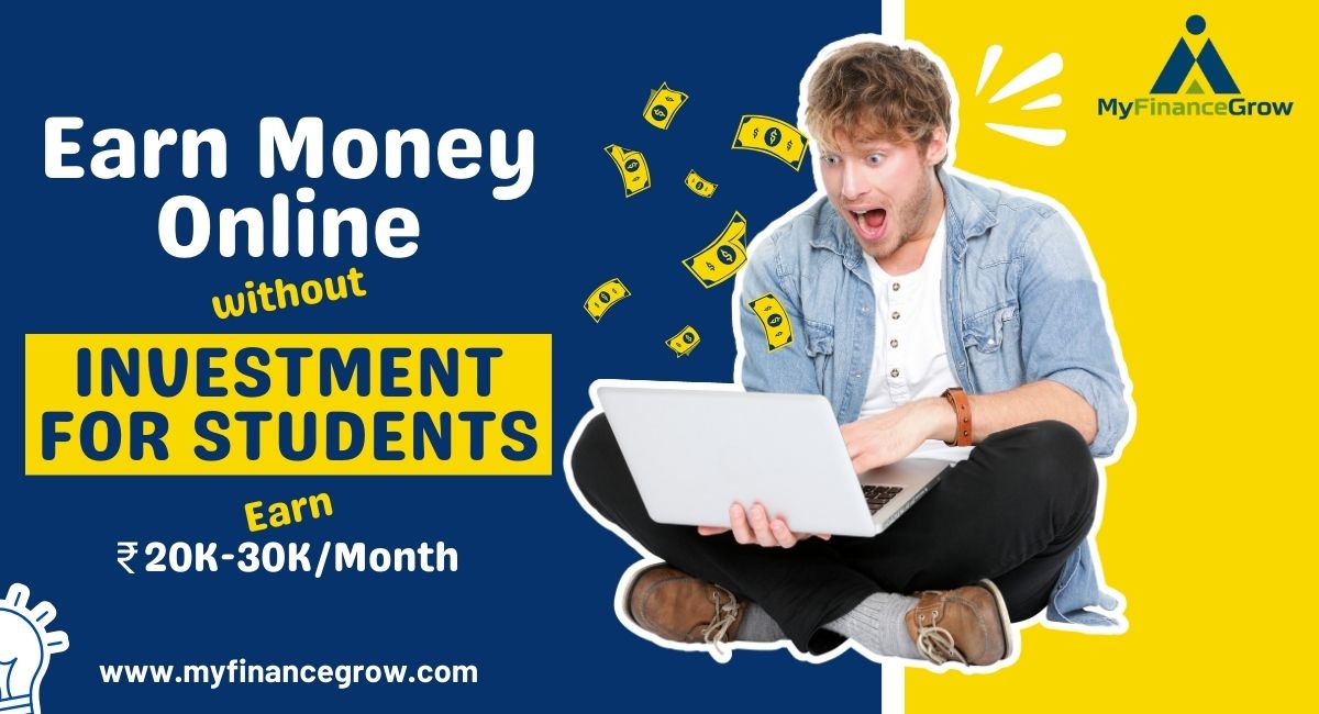 Earn Money Online for Students: The Ultimate Guide to Earning Without Investment